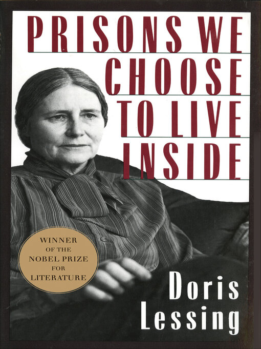 Title details for Prisons We Choose to Live Inside by Doris Lessing - Available